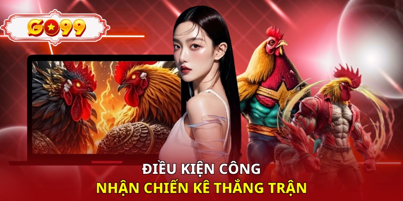 Điều kiện công nhận chiến kê thắng trận