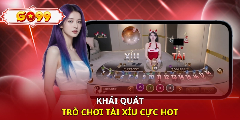 Khái quát trò chơi tài xỉu cực hot