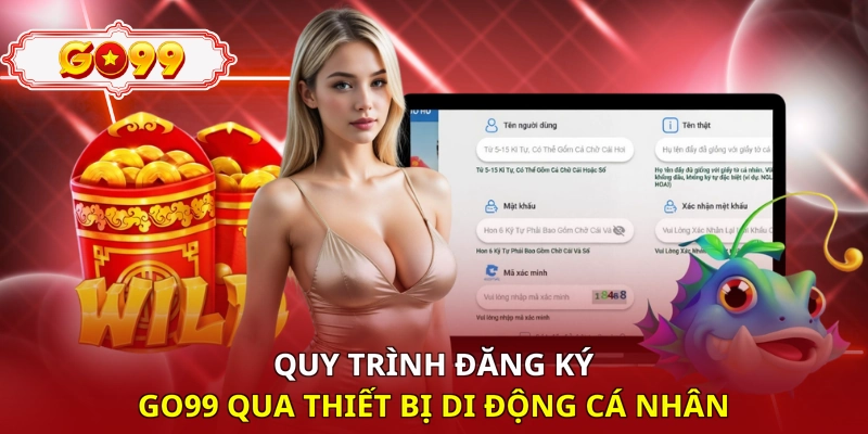 Quy trình đăng ký Go99 qua thiết bị di động cá nhân