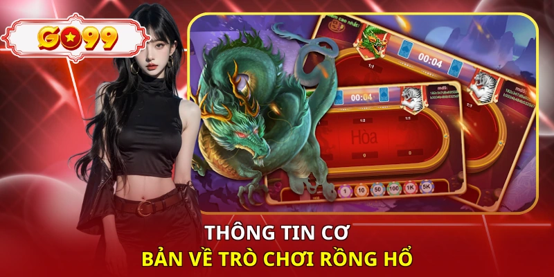 Thông tin cơ bản về trò chơi rồng hổ