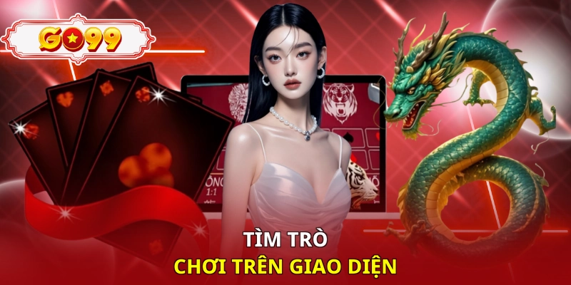 Tìm trò chơi trên giao diện