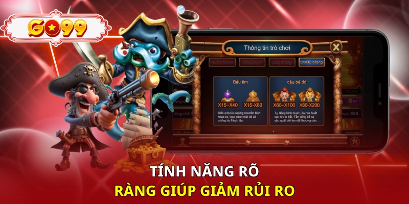 Tính năng rõ ràng giúp giảm rủi ro