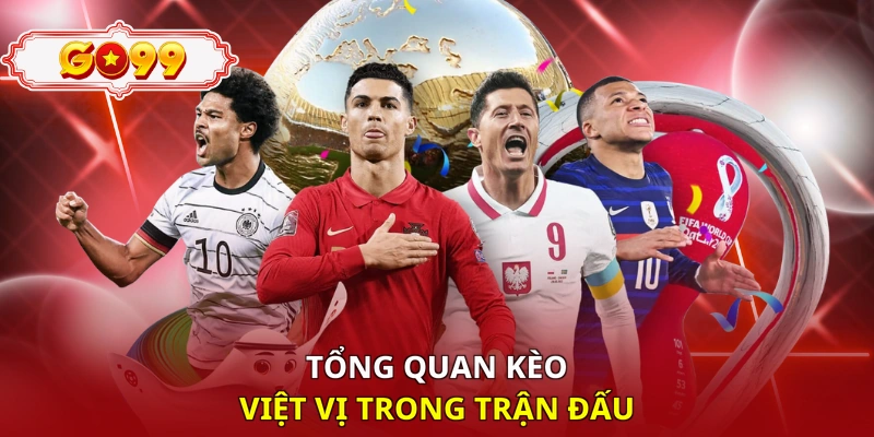 Tổng quan kèo việt vị trong trận đấu